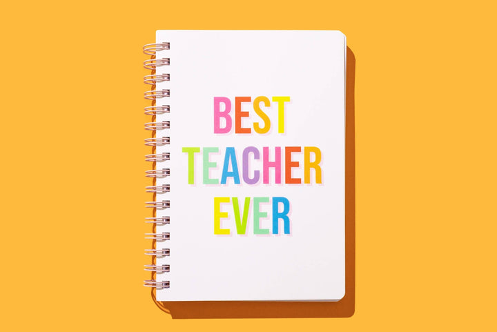 Spiral Notebook - "Best Teacher Ever"