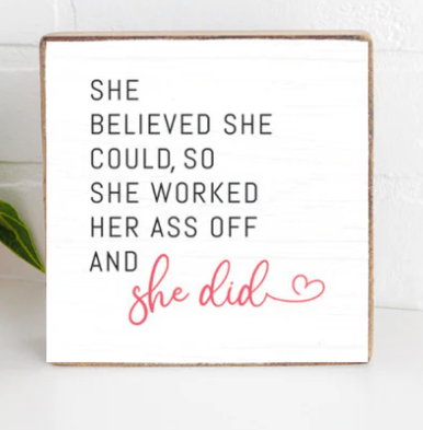 She Believed She Could Decorative Wooden Block