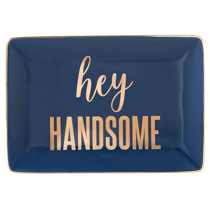 Hey Handsome Trinket Tray