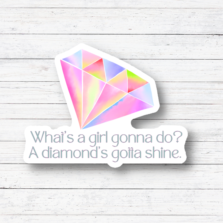 Diamonds Gotta Shine- Taylor Swift Lyrics Stickers/Magnet: Glossy Vinyl