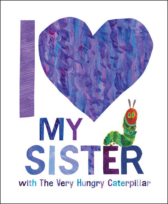 I Love My Sister With The Very Hungry Caterpillar
