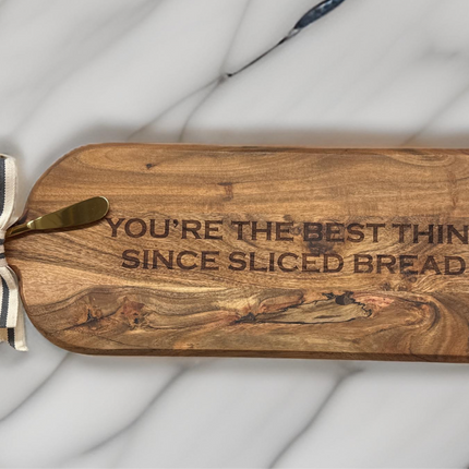 You're The Best Thing Since Sliced Bread maple bread board — housewarming and kitchen gift