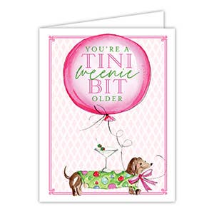 You're A Tini Winnie Bit Older Dog & Martini Greeting Card