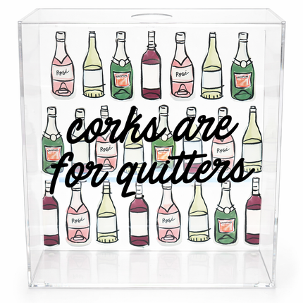 Corks Are For Quitters Acrylic Wine Cork Holder