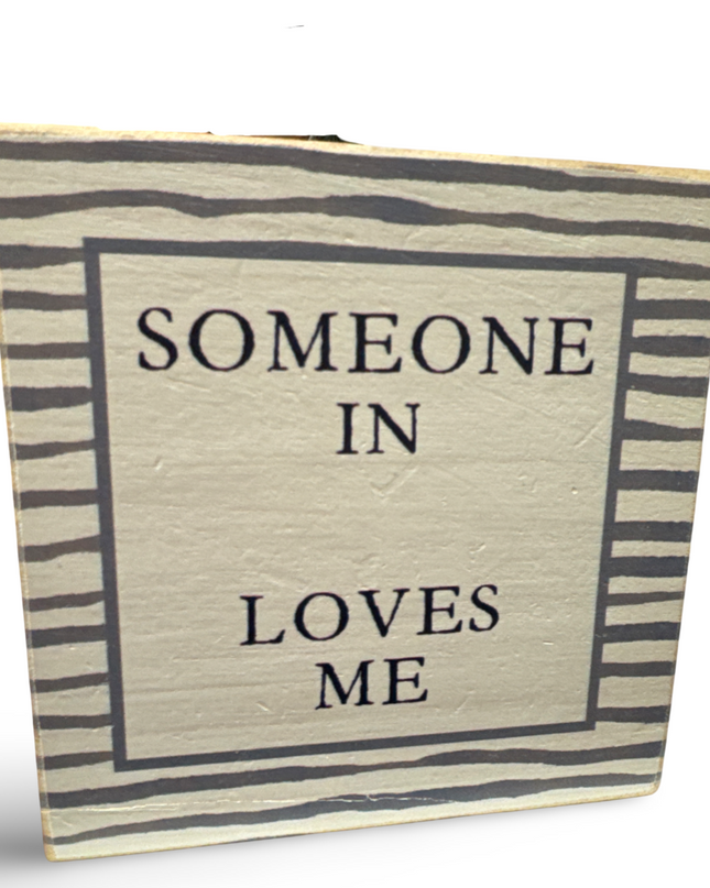 Personalized Someone in (your place) Loves Me Decorative Wooden Block