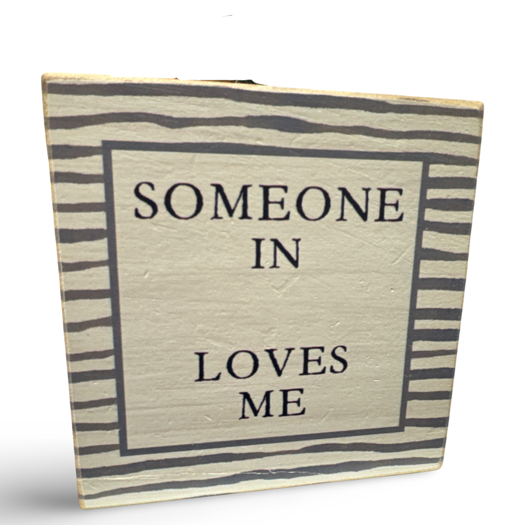 Personalized Someone in (your place) Loves Me Decorative Wooden Block