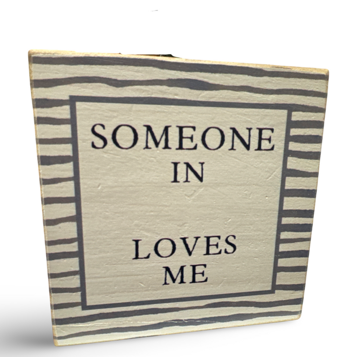 Personalized Someone in (your place) Loves Me Decorative Wooden Block