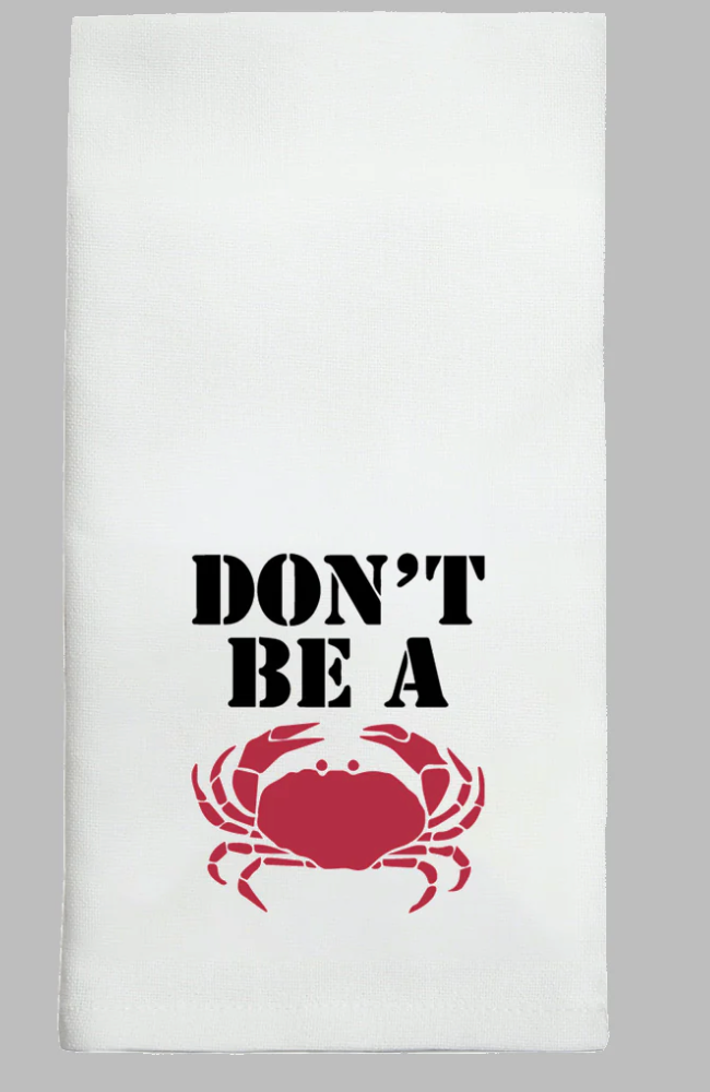 Don't Be A Crab Tea Towel