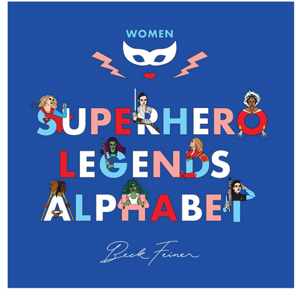 Superhero Legends Alphabet Book: Women
