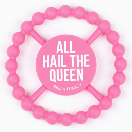 All Hail The Queen Happy Teether