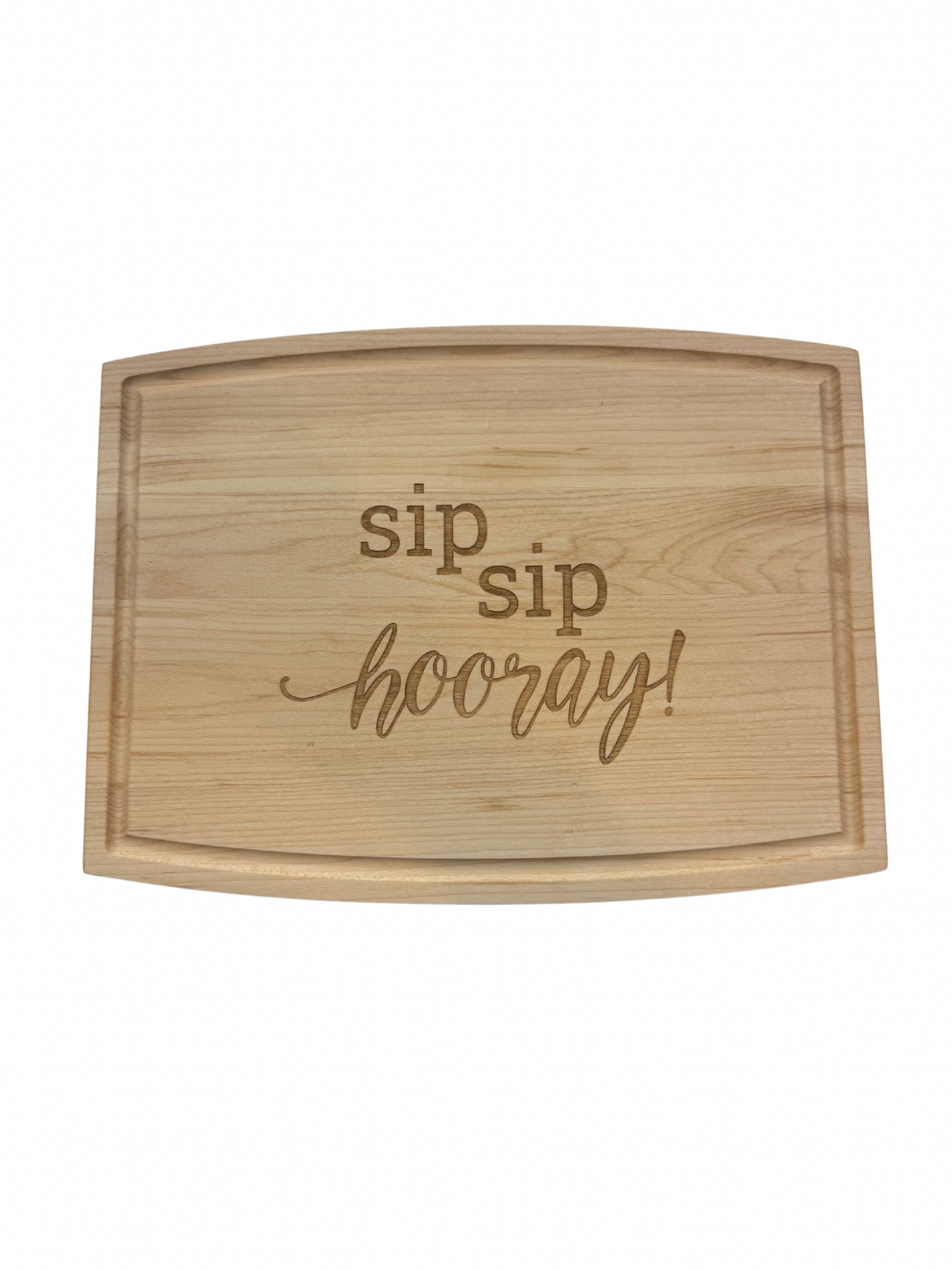 Arched Artisian Maple Board - Sip Sip Hooray!
