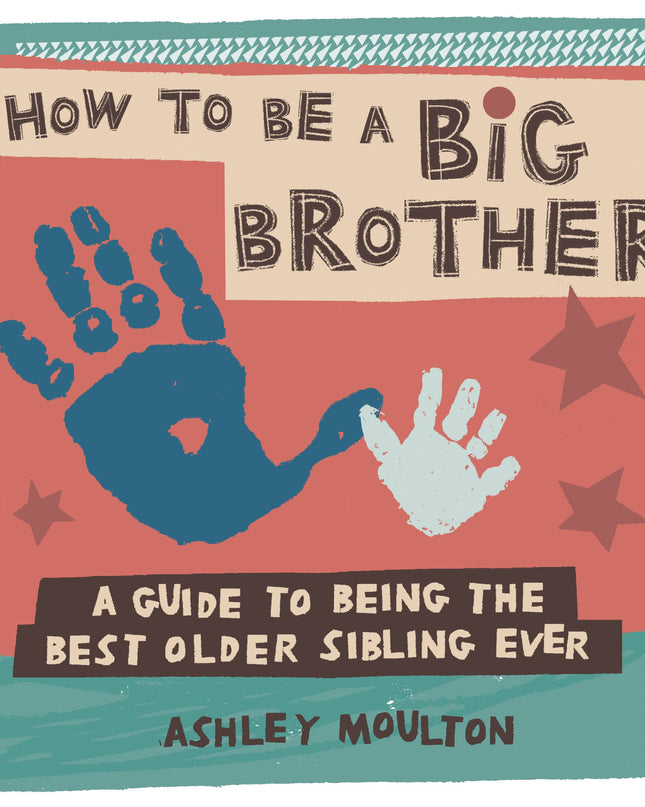 How to Be a Big Brother