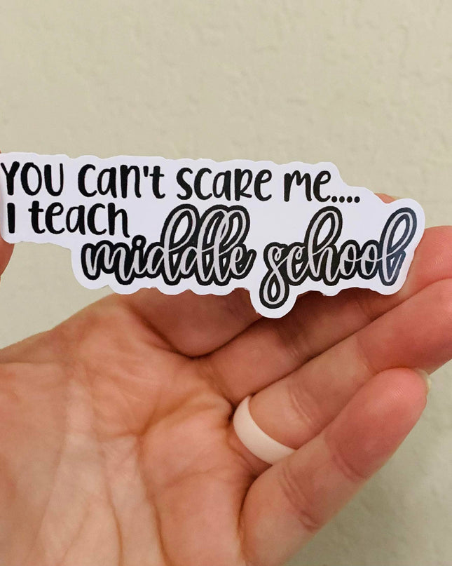 Teach Middle School-Teacher Sticker/Magnet: Glossy Vinyl