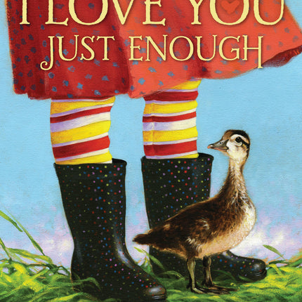 I Love You Just Enough children's book — sweet baby shower and toddler gift