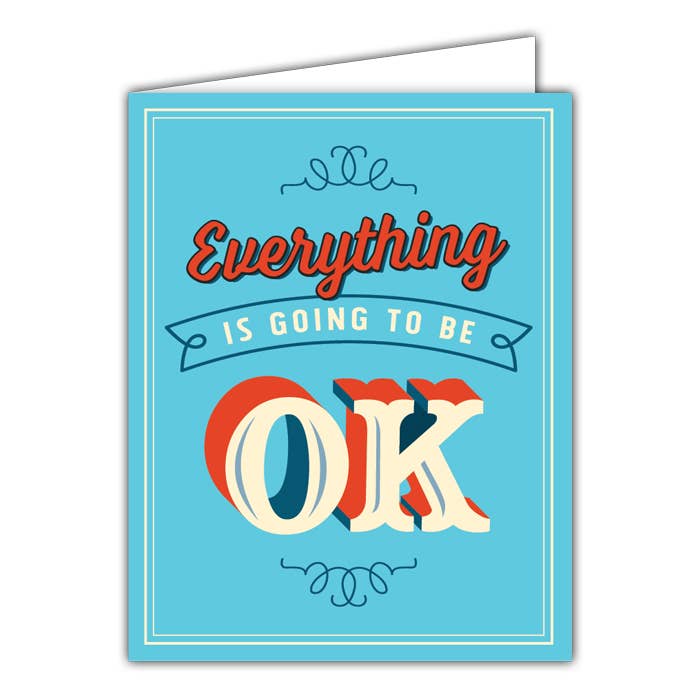 Everything Is Going to Be Ok Small Folded Greeting Card