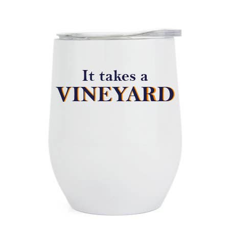 Insulated Wine Tumbler - It Takes a Vineyard