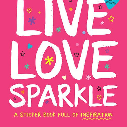 Live Love Sparkle sticker book full of inspiration — fun creative gift for girls