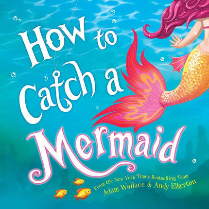 How to Catch a Mermaid children's book — fun gift for little girls