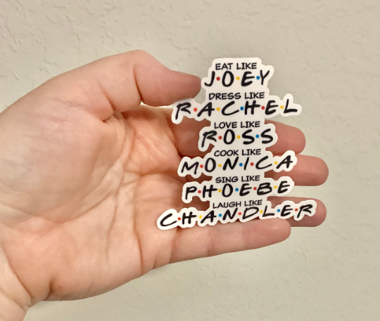 Friends Names Sticker- Friends: Glossy vinyl