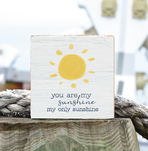You Are My Sunshine Decorative Wooden Block