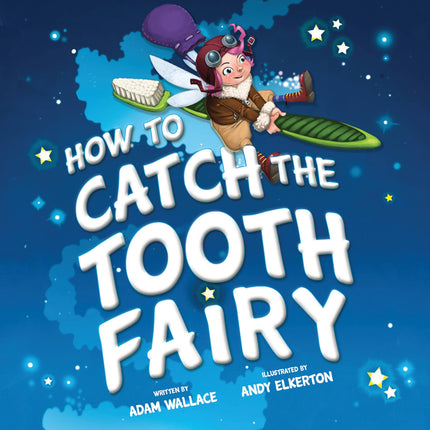 How to Catch the Tooth Fairy hardcover children's book — fun gift for kids losing teeth
