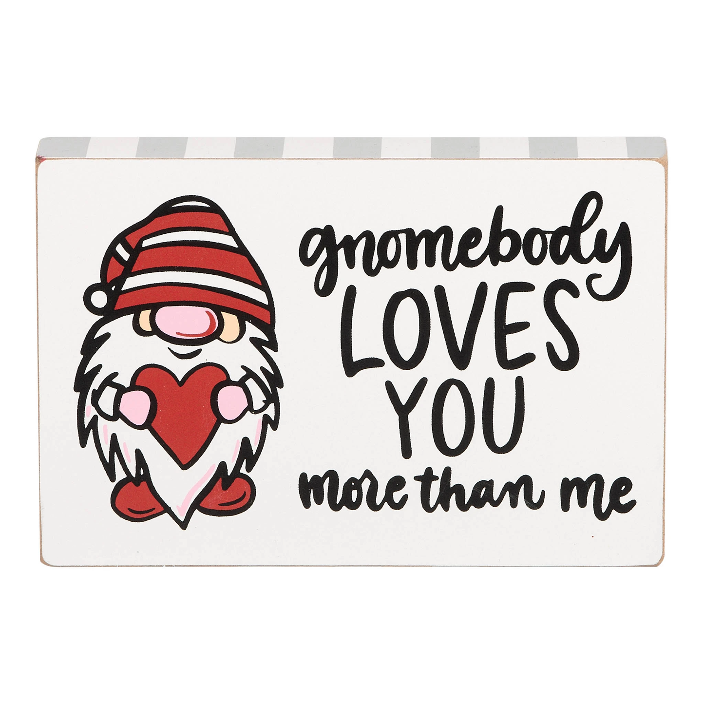 Gnomebody Loves You More Block Canvas