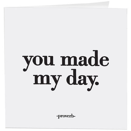 You Made My Day Thank You proverb greeting card — gratitude and thank you card
