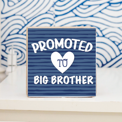 Promoted To Big Brother decorative wooden block — sweet sibling announcement gift
