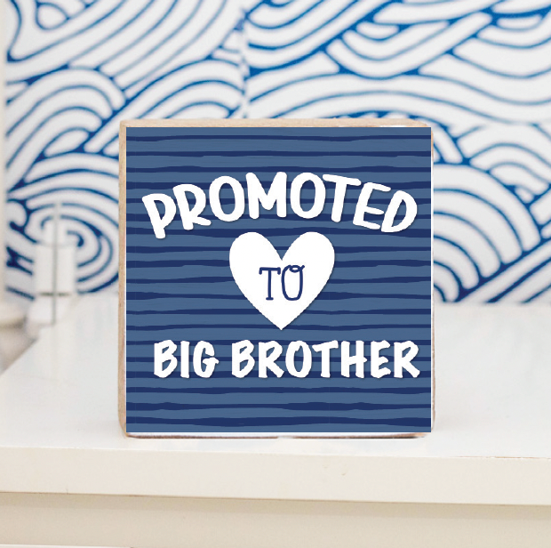Promoted To Big Brother decorative wooden block — sweet sibling announcement gift