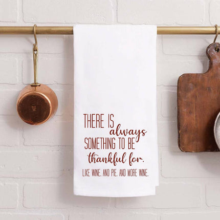 There Is Always Something To Be Grateful For tea towel — inspirational kitchen and Thanksgiving gift