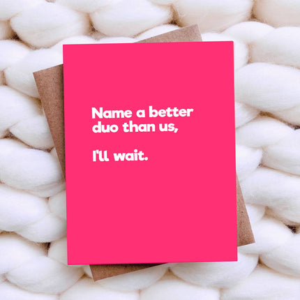 Better Duo Valentine's Day best friend birthday card — fun card for friend or partner