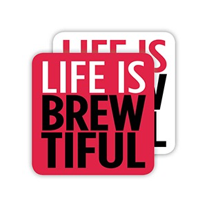 Life Is Brewtiful paper coasters — fun housewarming or hostess gift