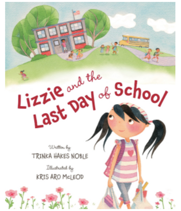 Lizzie and The Last Day of School children's book — sweet back to school and end of year gift