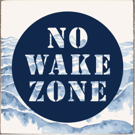 Rustic Square Block- No Wake Zone