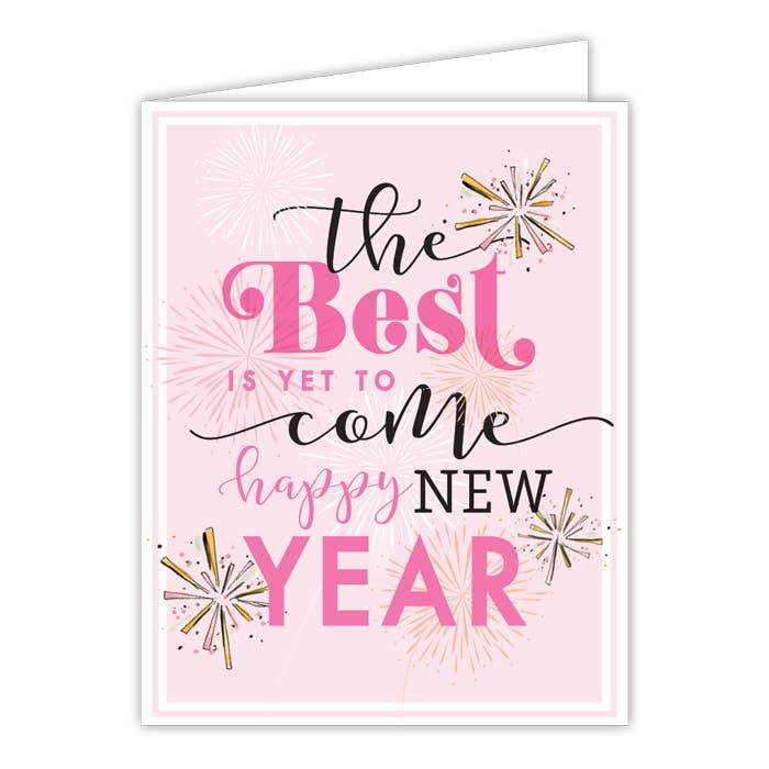 The Best Is Yet To Come Happy New Year Greeting Card
